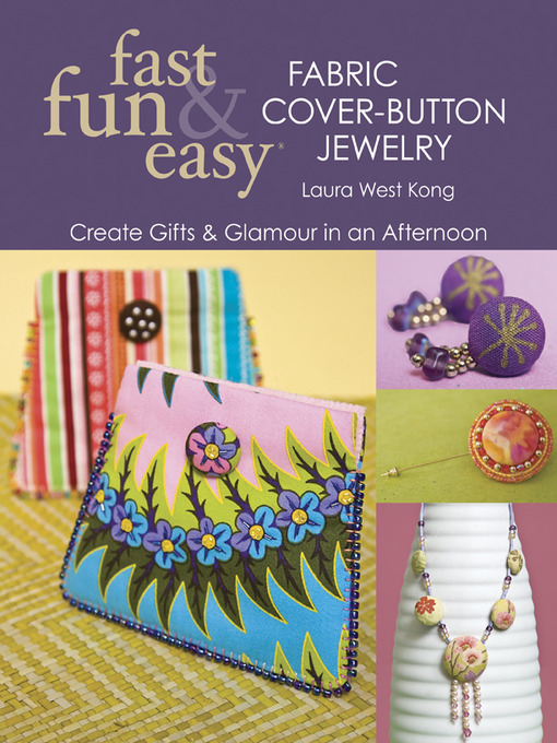 Cover image for Fast, Fun & Easy® Fabric Cover-Button Jewelry